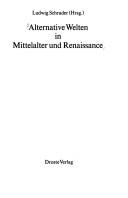Cover of: Alternative Welten in Mittelalter und Renaissance