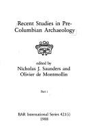 Cover of: Recent studies in Pre-Columbian archaeology by edited by Nicholas J. Saunders and Olivier de Montmollin.