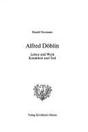 Cover of: Alfred Döblin: Leben und Werk, Krankheit und Tod