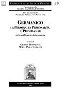 Cover of: Germanico: la persona, la personalità, il personaggio nel bimillenario dalla nascita : atti del convegno (Macerata-Perugia, 9-11 maggio 1986)