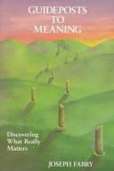 Cover of: Guideposts to meaning: discovering whatreally matters