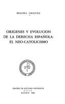 Cover of: Orígenes y evolución de la derecha española by Begoña Urigüen
