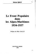 Le Front populaire dans les Alpes-Maritimes, 1934-1937 by Michel Brot