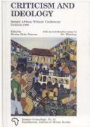 Cover of: Criticism and ideology by African Writers' Conference (2nd 1986 Stockholm, Sweden)