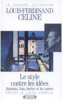 Cover of: Le style contre les idées: Rabelais, Zola, Sartre et les autres --