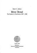 Cover of: Bitter bread: the famine in Norrbotten 1867-1868