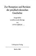 Cover of: Zur Rezeption und Revision der preussisch-deutschen Geschichte: ausgewählte sozialhistorische Beiträge