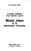 Michel Jobert et la diplomatie française by Mary Kathleen Weed