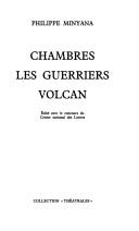 Cover of: Chambres, Les Guerriers, Volcan by Philippe Minyana
