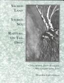 Cover of: Sacred land, sacred sex: rapture of the deep : concerning deep ecology and celebrating life