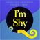 Cover of: I'm Shy