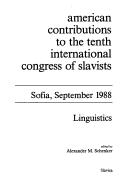 Cover of: American contributions to the Tenth International Congress of Slavists by International Congress of Slavists (10th 1988 Sofia, Bulgaria)