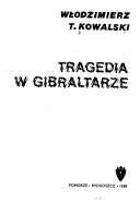 Cover of: Tragedia w Gibraltarze