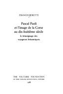 Cover of: Pascal Paoli et l'image de la Corse au dix-huitième siècle: le témoignage des voyageurs britanniques