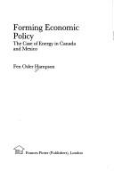 Forming economic policy by Fen Osler Hampson