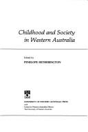 Cover of: Childhood and society in Western Australia
