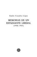 Cover of: Memorias de un estudiante liberal (1903-1931)