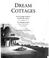 Cover of: Dream cottages