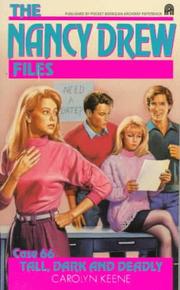 Cover of: TALL, DARK AND DEADLY (NANCY DREW FILES 66): TALL, DARK AND DEADLY (Nancy Drew Files) by Carolyn Keene