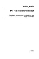 Cover of: Die Handelskonquistadoren: europäische Interessen und mexikanischer Staat im 19. Jahrhundert