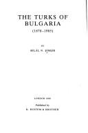 Cover of: The Turks of Bulgaria, 1878-1985