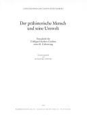 Cover of: Der Prähistorische Mensch und seine Umwelt: Festschrift für Udelgard Körber-Grohne zum 65. Geburtstag