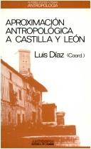 Cover of: Aproximación antropológica a Castilla y León