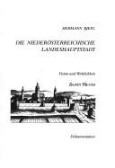 Cover of: Die niederösterreichische Landeshauptstadt: Vision und Wirklichkeit : Dokumentation