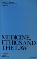 Cover of: Medicine, ethics, and the law: current legal problems