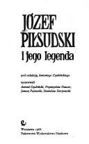 Cover of: Józef Piłsudski i jego legenda
