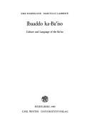 Cover of: Ibaaddo ka-Baʼiso: culture and language of the Baʼiso