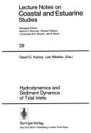 Cover of: Hydrodynamics and sediment dynamics of tidal inlets