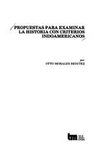 Cover of: Propuestas para examinar la historia con criterios indoamericanos by Otto Morales Benítez