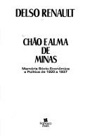 Cover of: Chão e alma de Minas: memória sócio-econômica de política de 1920 a 1937