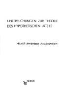 Untersuchungen zur Theorie des hypothetischen Urteils by Helmut Linneweber-Lammerskitten