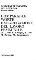 Cover of: Comparable worth e segregazione del lavoro femminile by di L. Frey ... [et al.].