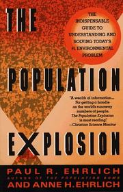 The population explosion by Paul R. Ehrlich