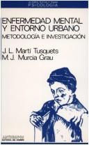 Cover of: Enfermedad mental y entorno urbano by José Luis Martí-Tusquets