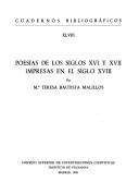 Cover of: Poesias de los siglos XVI y XVII impresas en el siglo XVIII by Bautista Malillos, Ma. Teresa, Bautista Malillos, Ma. Teresa