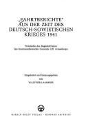 Cover of: "Fahrtberichte" aus der Zeit des deutsch-sowjetischen Krieges 1941: Protokolle des Begleitoffiziers des kommandierenden Generals LIII. Armeekorps