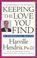 Cover of: Keeping The Love You Find