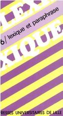 Cover of: Lexique et paraphrase by coordonné et présenté par G.G. Bès et C. Fuchs ; K. Baschung ... [et al.].
