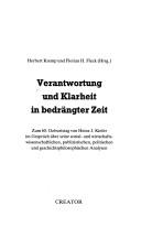Cover of: Verantwortung und Klarheit in bedrängter Zeit: zum 60. Geburtstag von Heinz J. Kiefer im Gespräch über seine sozial- und wirtschaftswissenschaftlichen, publizistischen, politischen und geschichtsphilosophischen Analysen