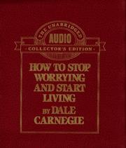Cover of: How to Stop Worrying and Start Living by Dale Carnegie