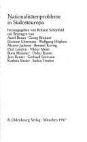 Cover of: Nationalitätenprobleme in Südosteuropa by herausgegeben von Roland Schönfeld, mit Beiträgen von Aurel Braun ... [et al].