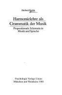 Cover of: Harmonielehre als Grammatik der Musik: propositionale Schemata in Musik und Sprache