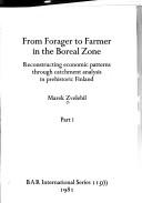 Cover of: From forager to farmer in the Boreal zone: reconstructing economic patterns through catchment analysis in prehistoric Finland