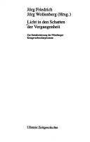 Cover of: Licht in den Schatten der Vergangenheit: zur Enttabuisierung der Nürnberger Kriegsverbrecherprozesse