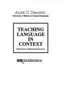 Teaching language in context by Alice Omaggio Hadley