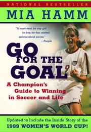 Go for the goal by Mia Hamm
